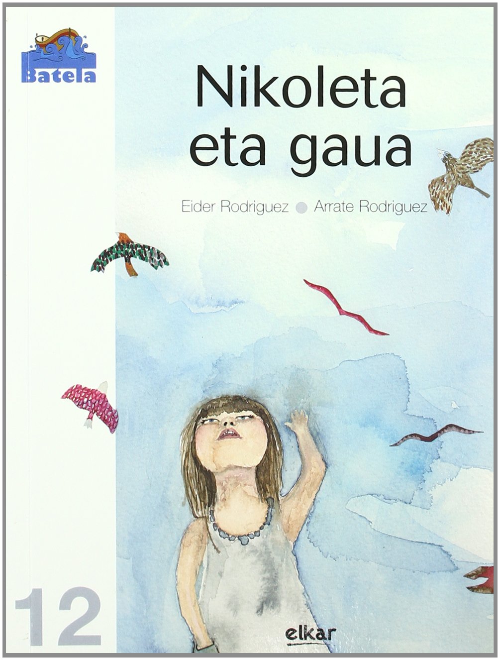 Nikoleta eta gaua (Batela, Band 13) Novels & Short Stories