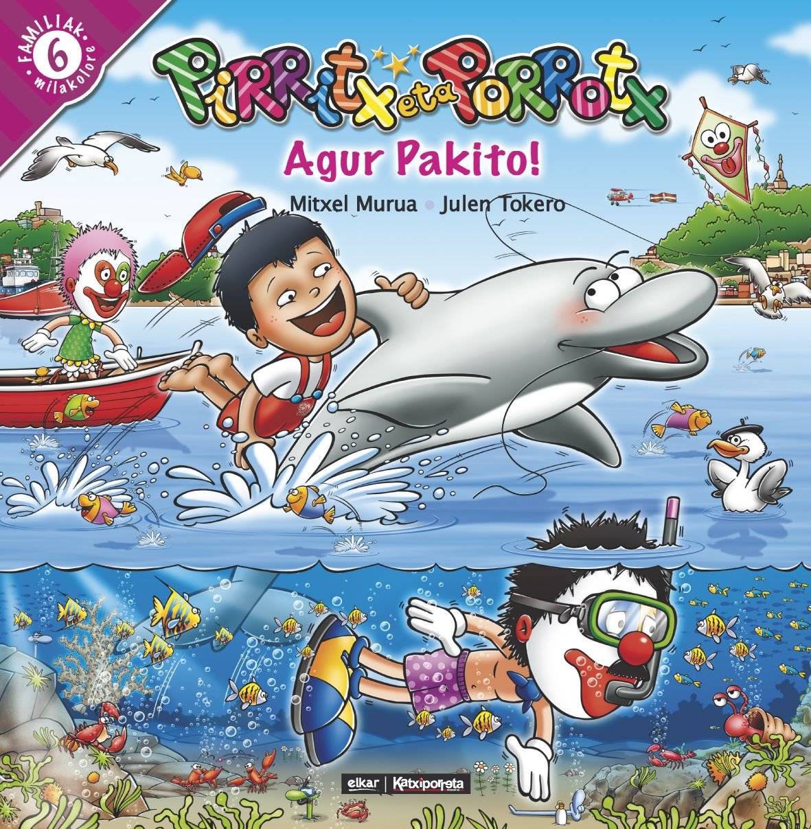 Pirritx eta porrotx - agur pakito ! book