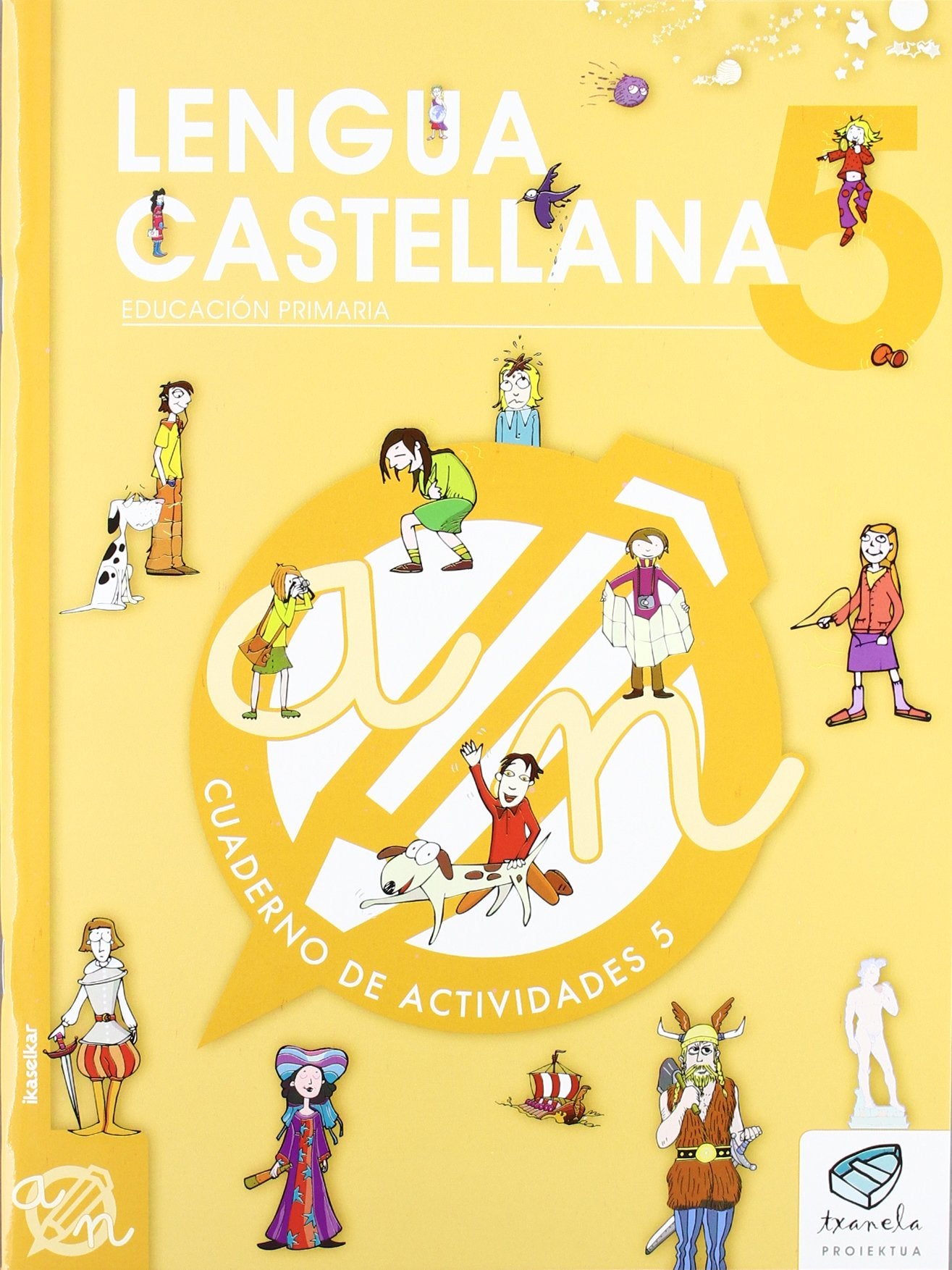 Txanela 5 - Lengua castellana 5. Cuaderno de actividades 5 Social Sciences