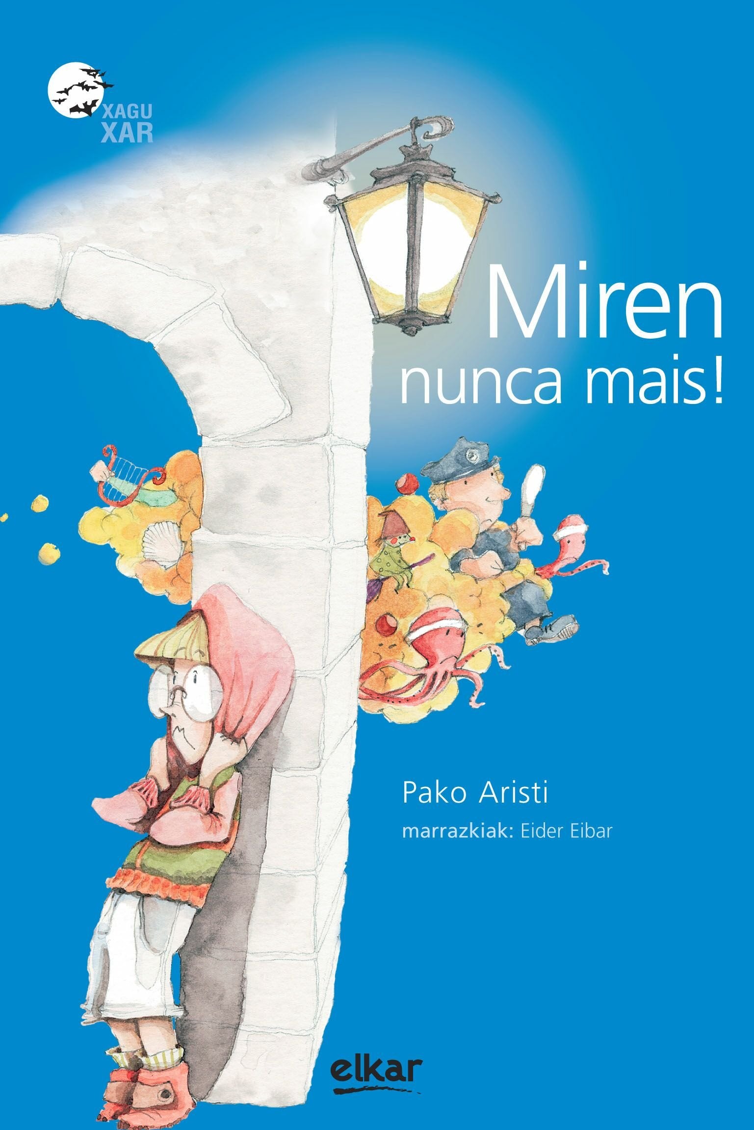 Miren nunca mais! (Xaguxar, Band 154) Novels & Short Stories