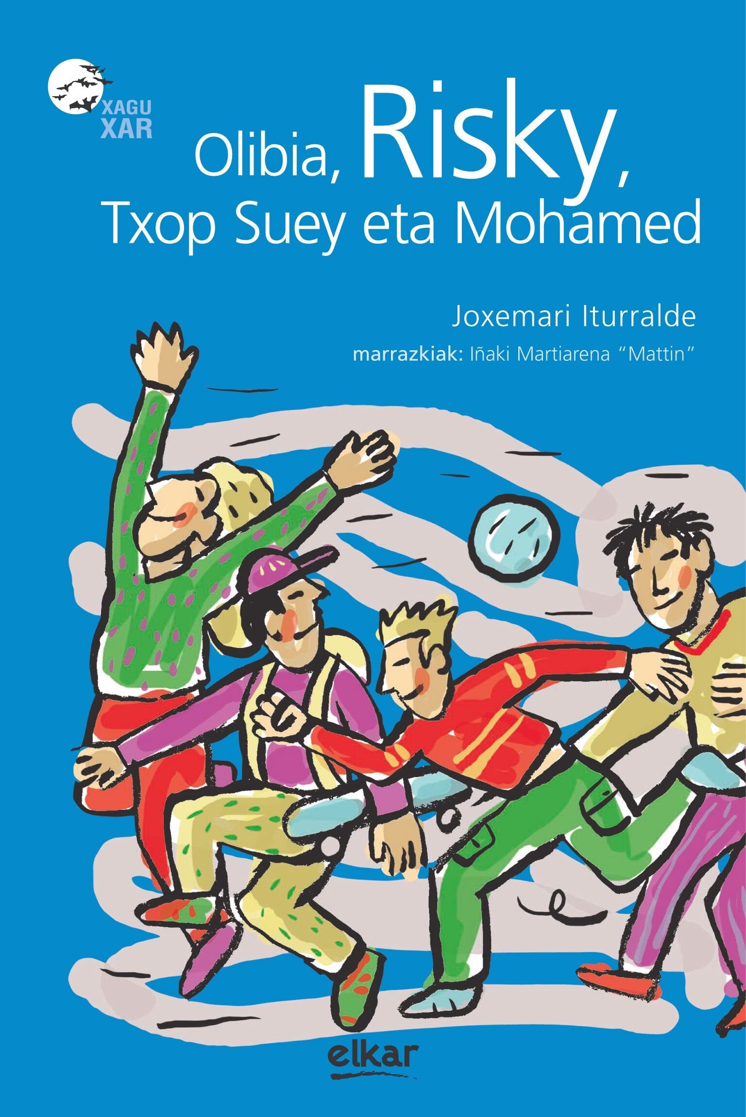 Olibia, Risky, Txop Suey eta Mohamed (Xaguxar, Band 155) Novels & Short Stories