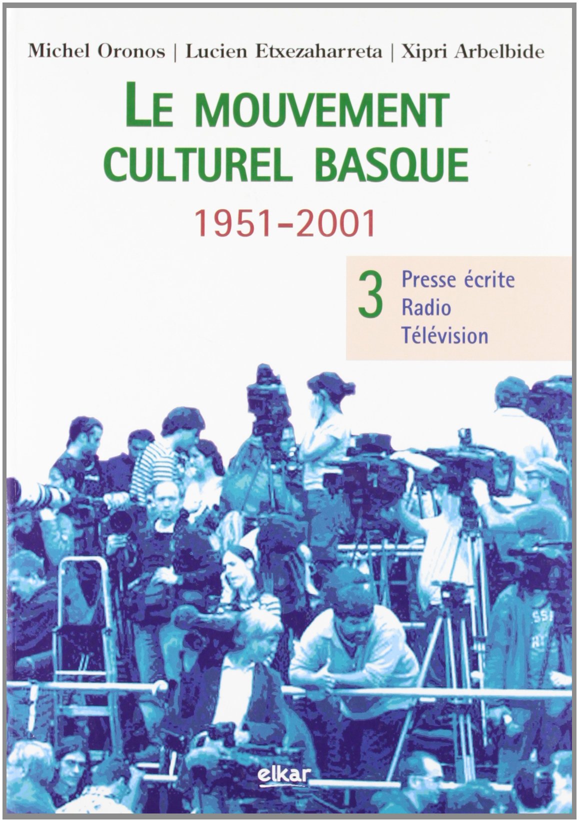 Le mouvement culturel basque 3 (1951-2001) (Histoire) Contemporary literature