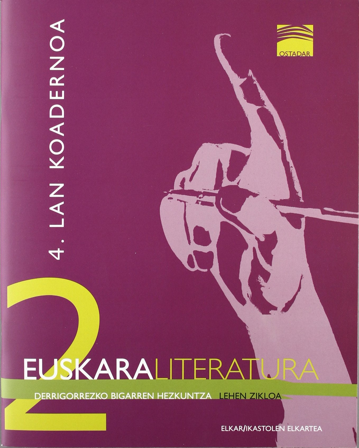 Ostadar 2 - Euskara eta Literatura 2. Lan-Koadernoa 4 book