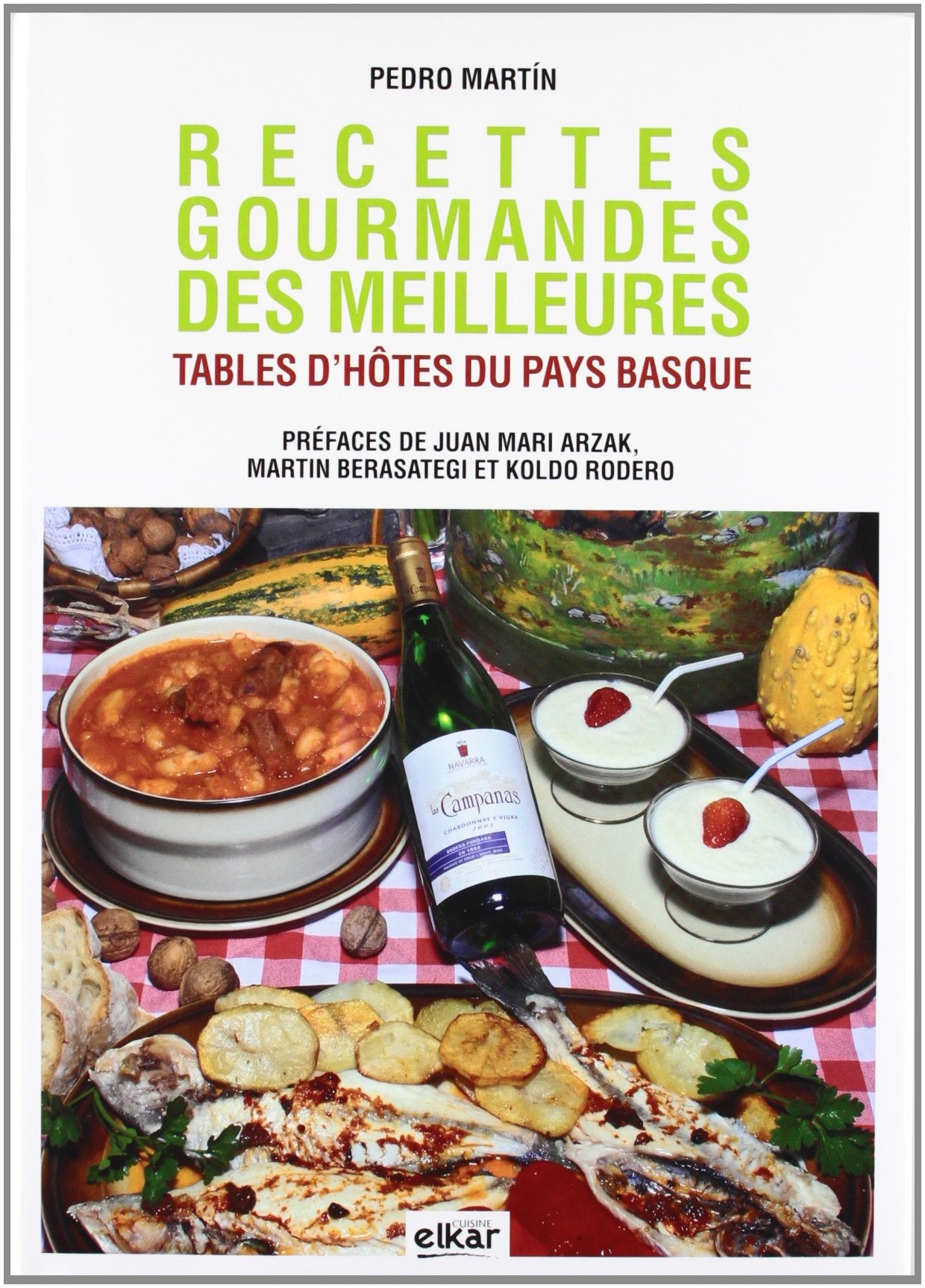 Recettes gourmandes des meilleures tables d'hôtes du Pays basque book