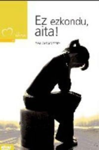 Ez ezkondu, aita! (Taupadak, Band 25) Novels & Short Stories