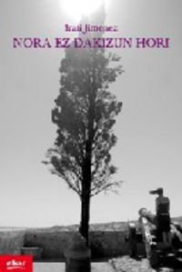 Nora ez dakizun hori (Literatura, Band 285) Contemporary literature