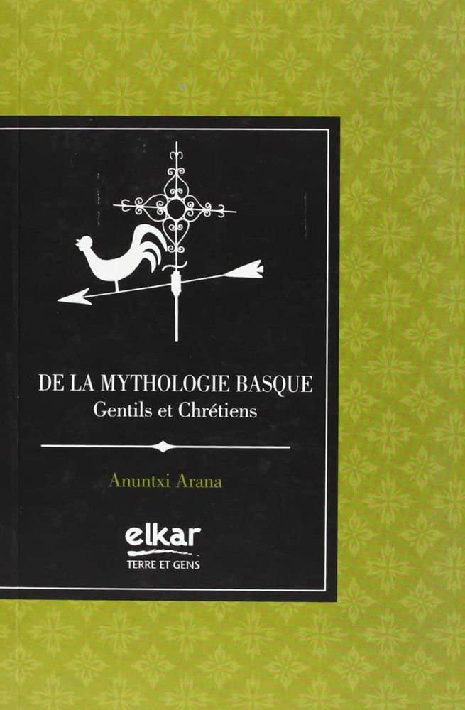 De la mythologie basque: Gentils et Chrétiens (Terre et gens) Books