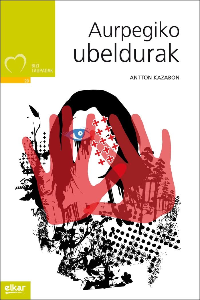 Aurpegiko ubeldurak (Taupadak, Band 29) Novels & Short Stories