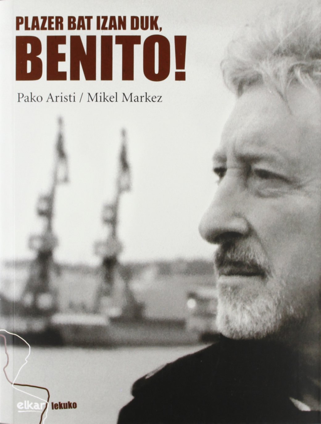 Plazer bat izan duk, Benito! (Lekuko, Band 14) Books
