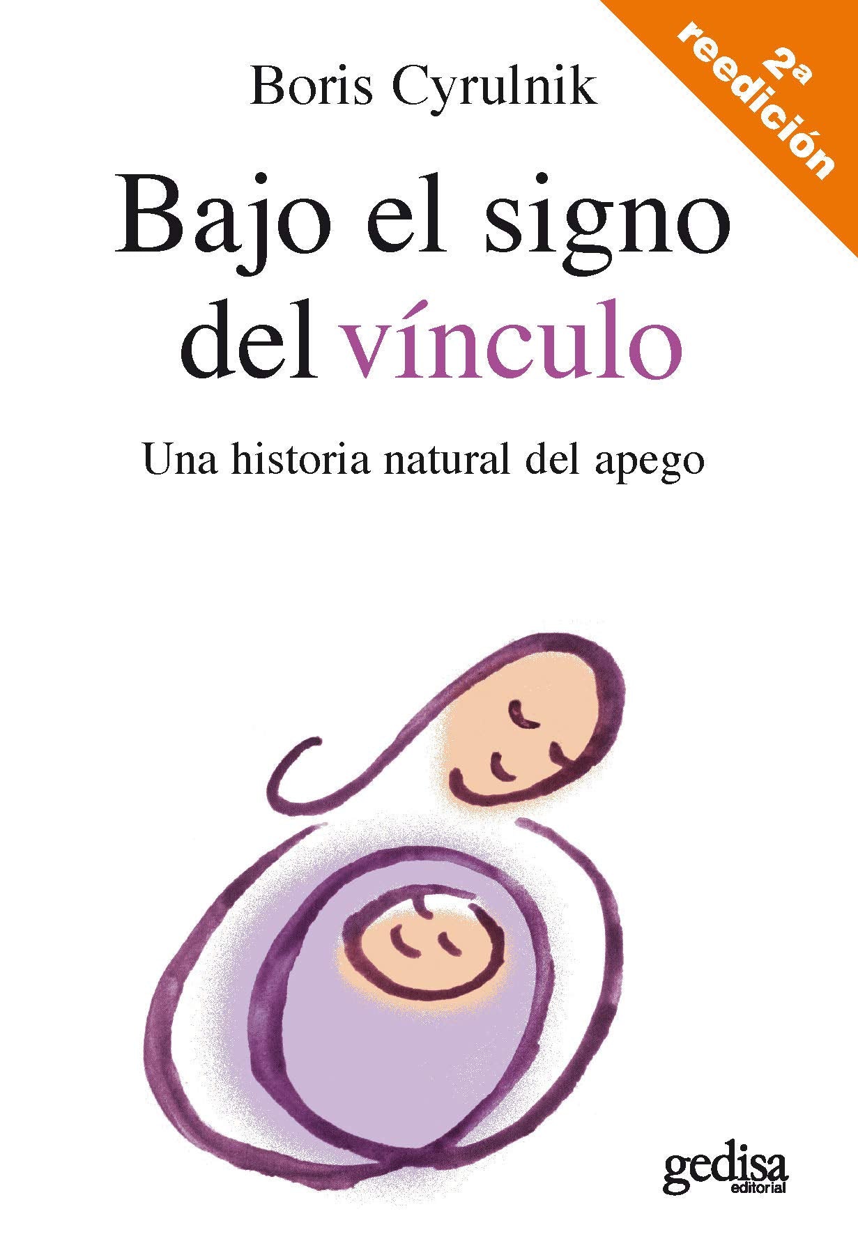 Bajo el signo del vinculo/ Under Sign Of Bond: Una Historia Natural Del Apego Non-fiction books