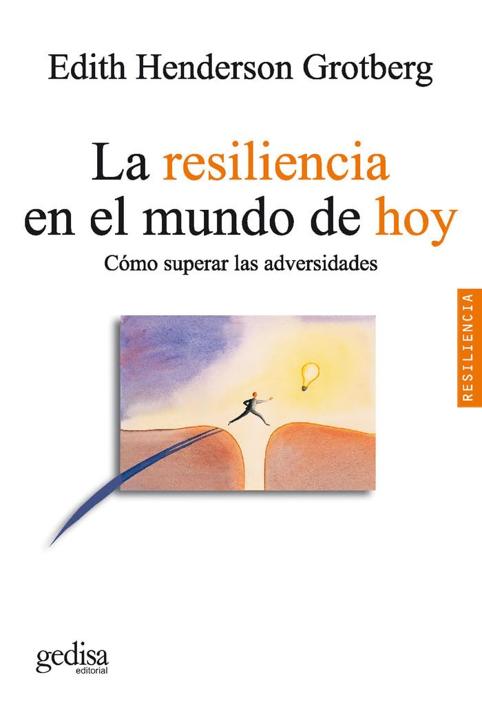 La resiliencia en el mundo de hoy/ The Resilience in Today's World: Como Superar Las Adversidades book