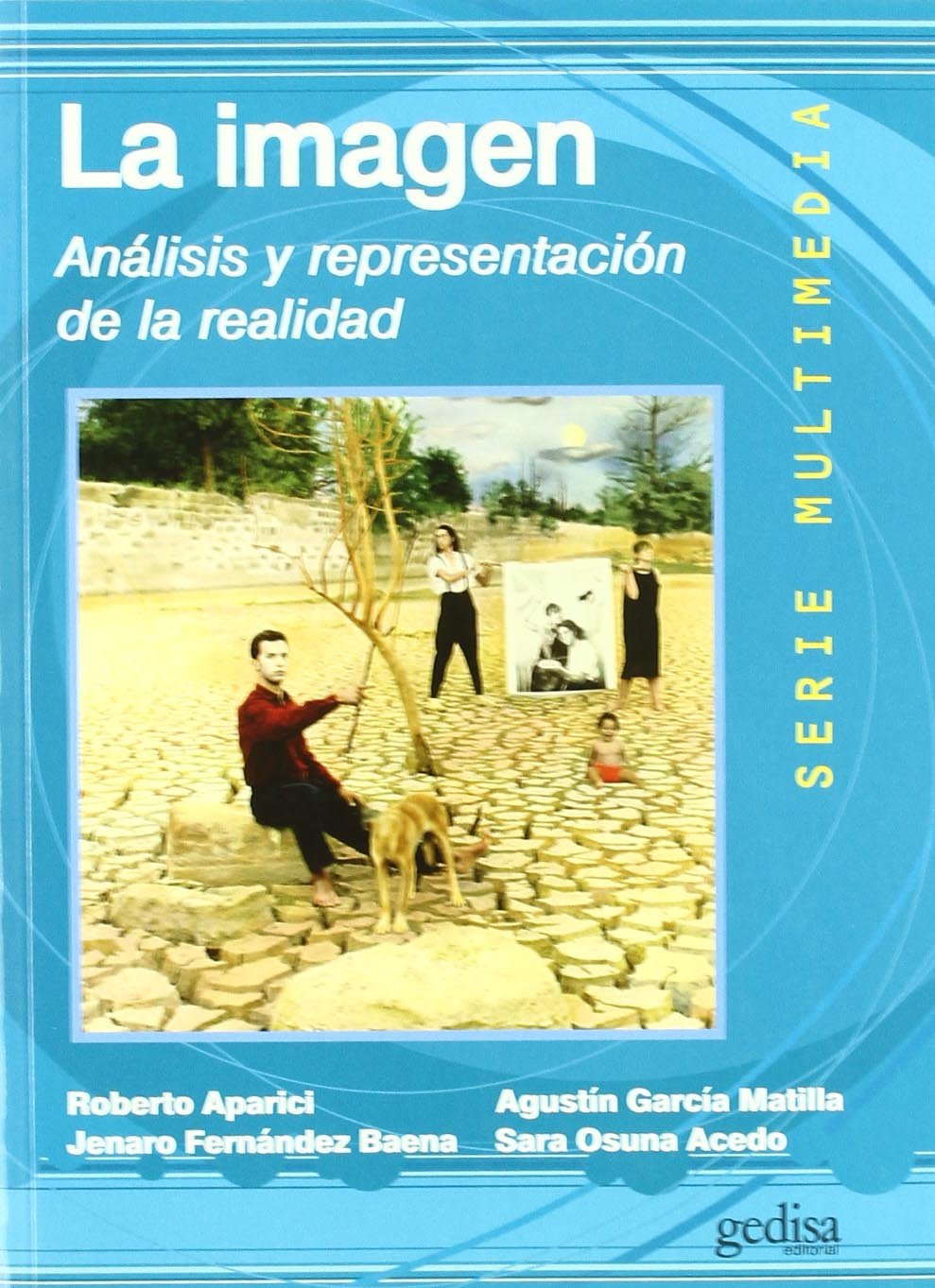 La imagen : análisis y representación de la realidad Media & Communication