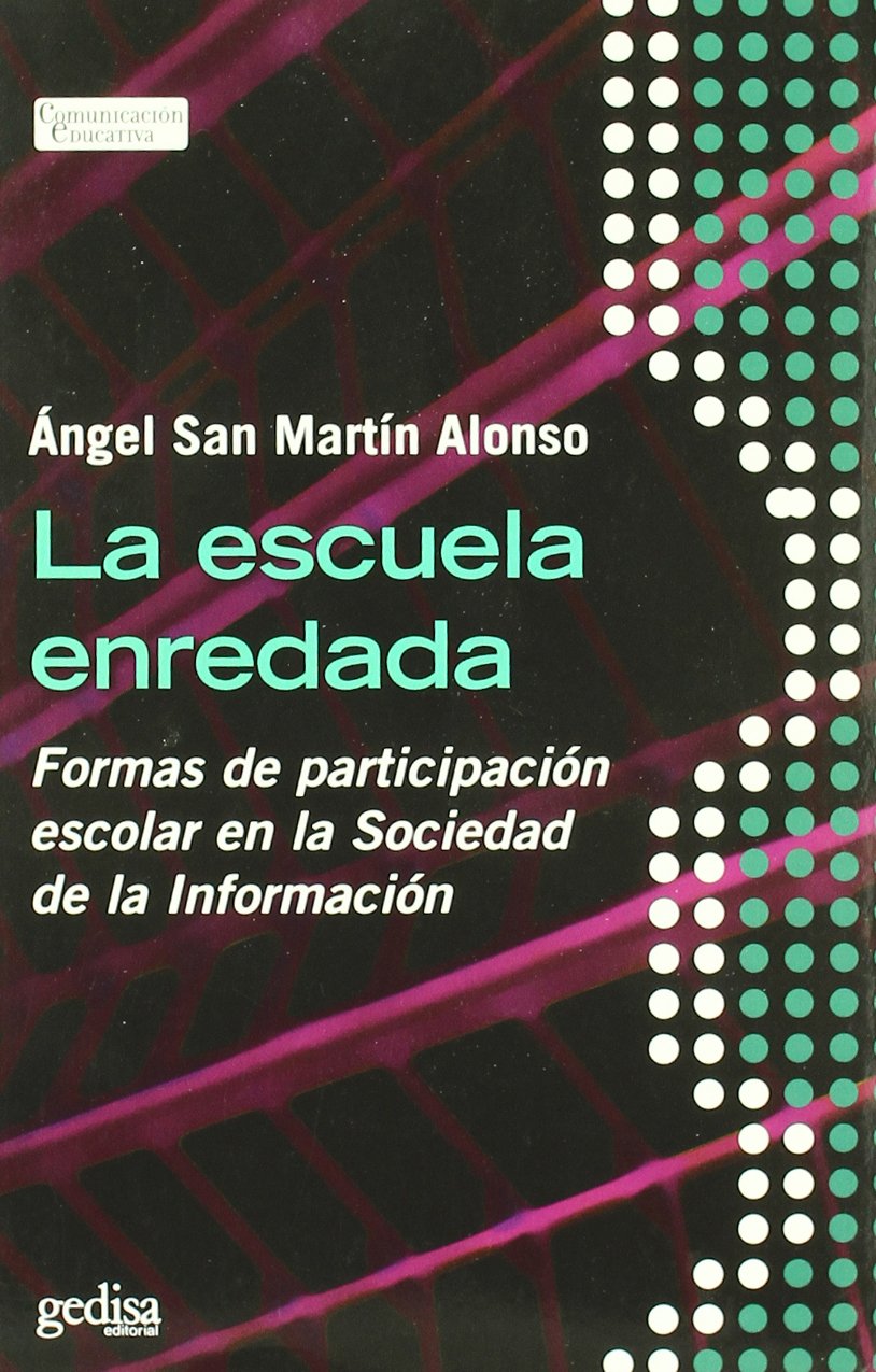 La escuela enredadada : formas de participación escolar en la sociedad de la información Study Guides