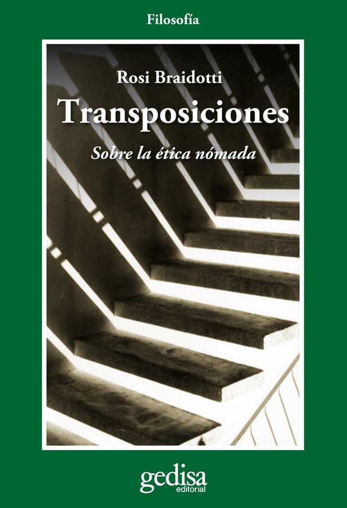 TRANSPOSICIONES SOBRE LA ETICA NOMADA: Sobre la ética nómada (CLA-DE-MA / Filosofía) Philosophy