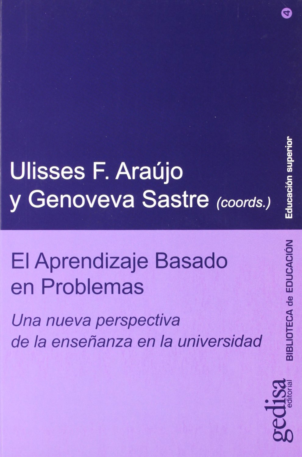 El Aprendizaje Basado en Problemas: Una nueva perspectiva de la ensenanza en la universidad: Una nueva perspectiva de la enseñanza en la universidad (Biblioteca Educación, Band 235004) Learning & Reference
