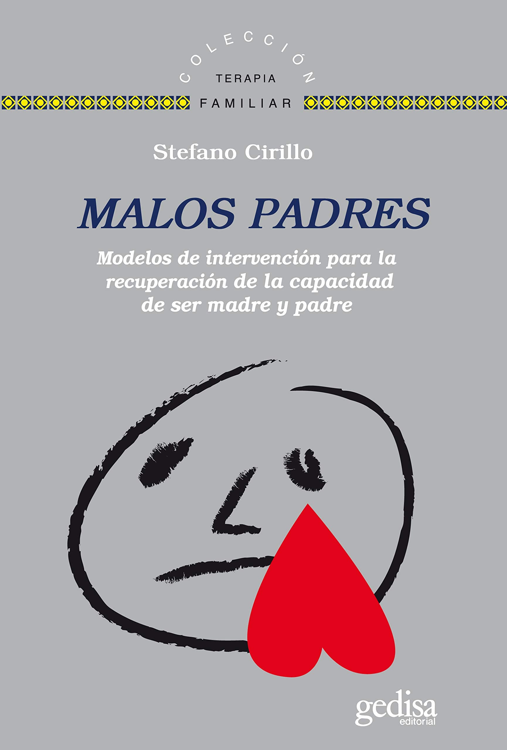 Malos padres: Modelos de intervención para recuperar la capacidad de ser madre y padre book