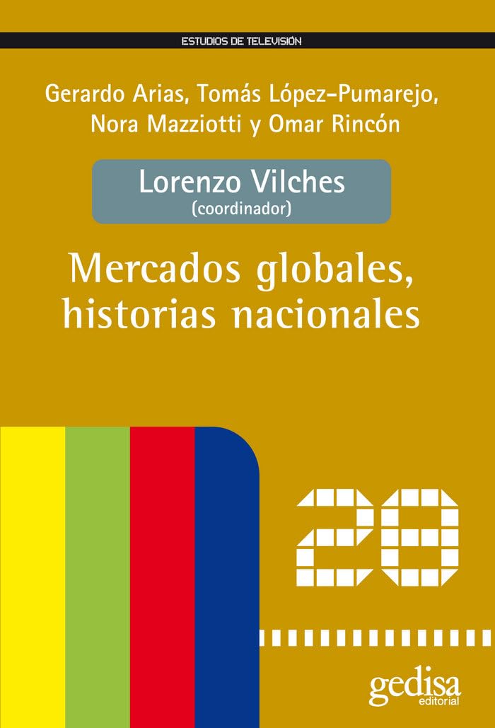 Mercados Globales, Historias Nacionales (Estudios de Televisión) Media & Communication