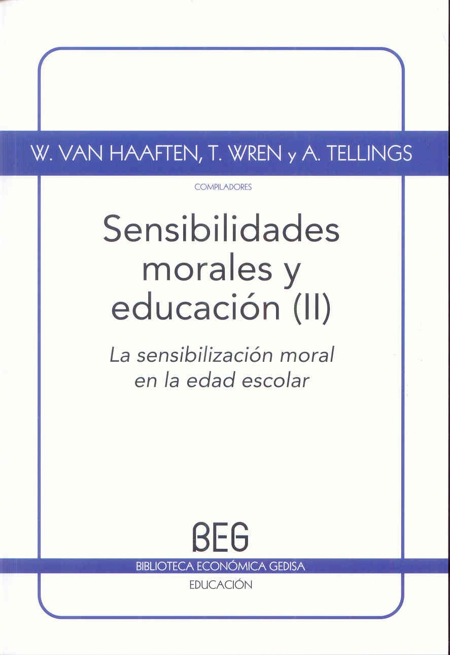 Sensibilidades morales y educación II = Moral sensibilities and education II : La sensibilización moral en la edad escolar: El desarrollo moral en la edad preescolar (BEG / Educación) Learning & Reference