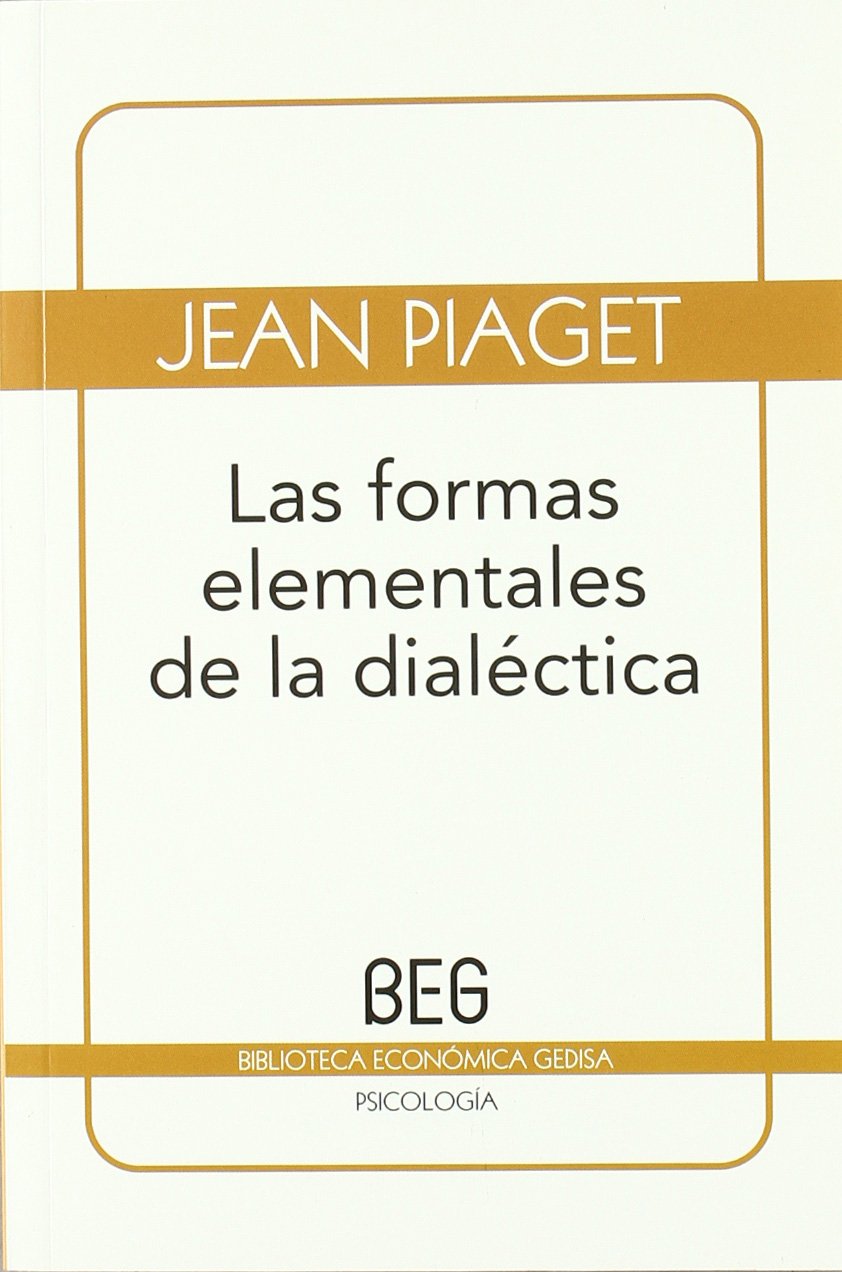 Las formas elementales de la dialéctica (BEG / Psicología) Social Sciences