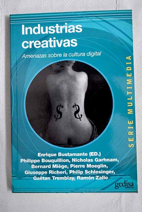 Las industrias creativas: amenazas sobre la cultura digital Books