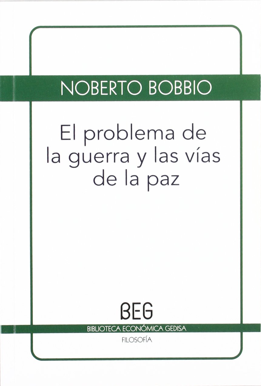 El problema de la guerra y las vías de la paz (BEG / Filosofía) Philosophy