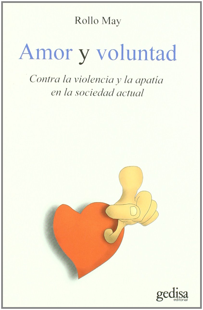Amor y voluntad: Contra la violencia y la apatía en la sociedad actual book