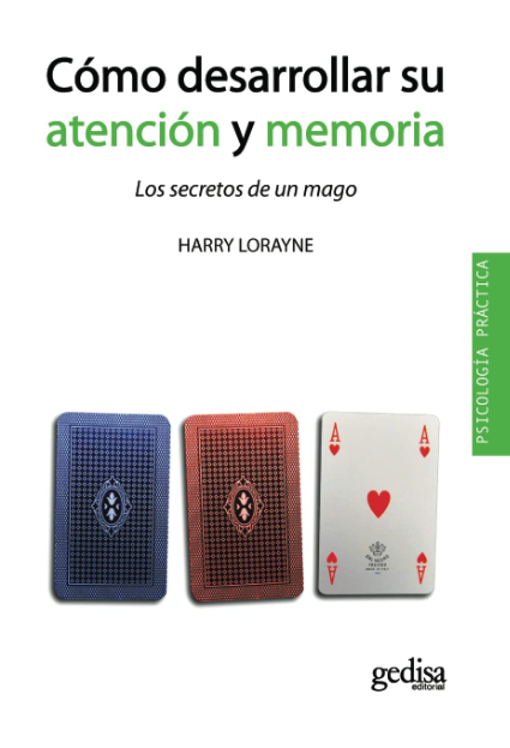 Cómo desarrollar su atención y memoria : los secretos de un mago (Psicología Práctica) Books
