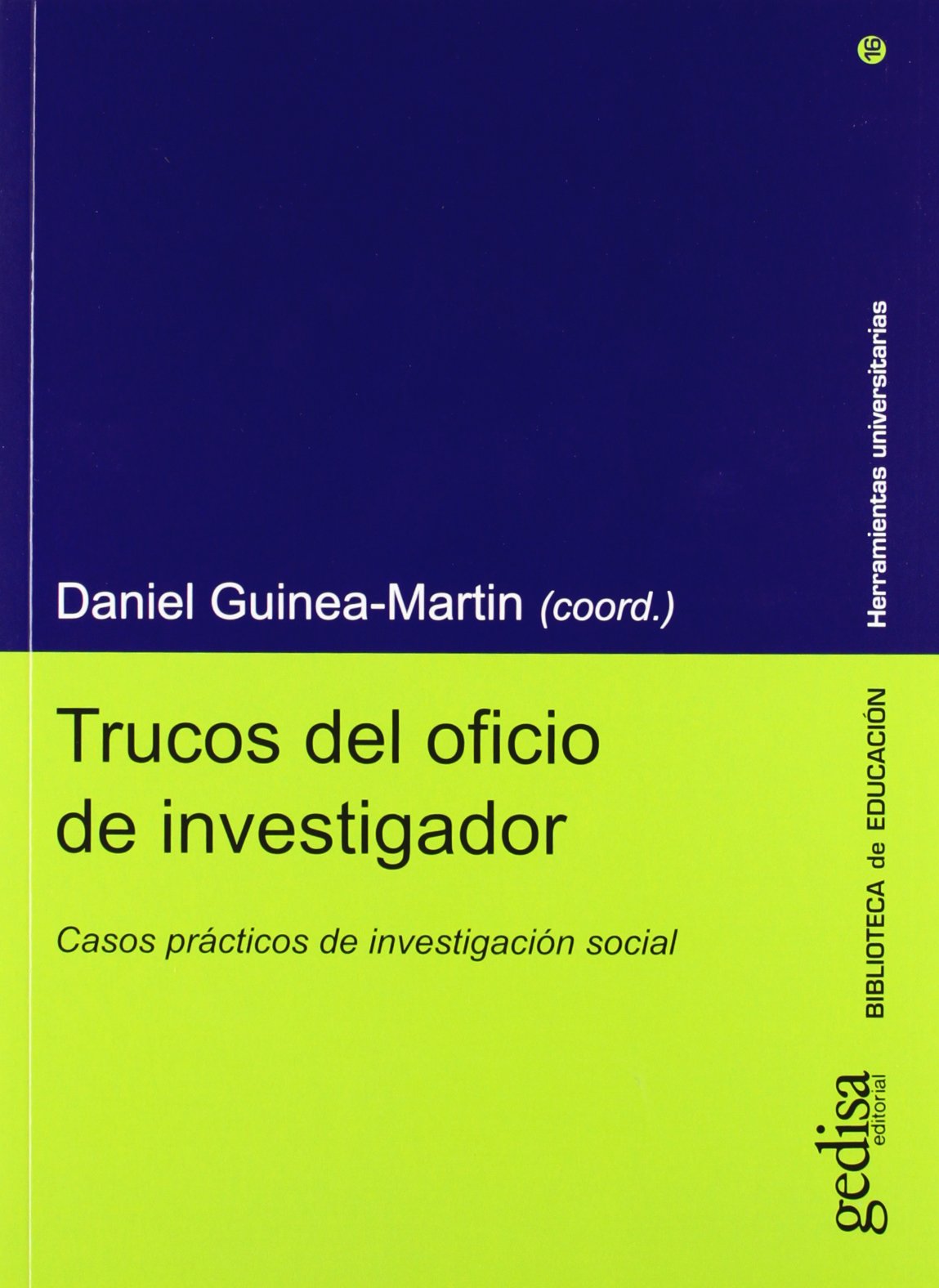 Trucos del oficio de investigador: Casos prácticos de investigación social book