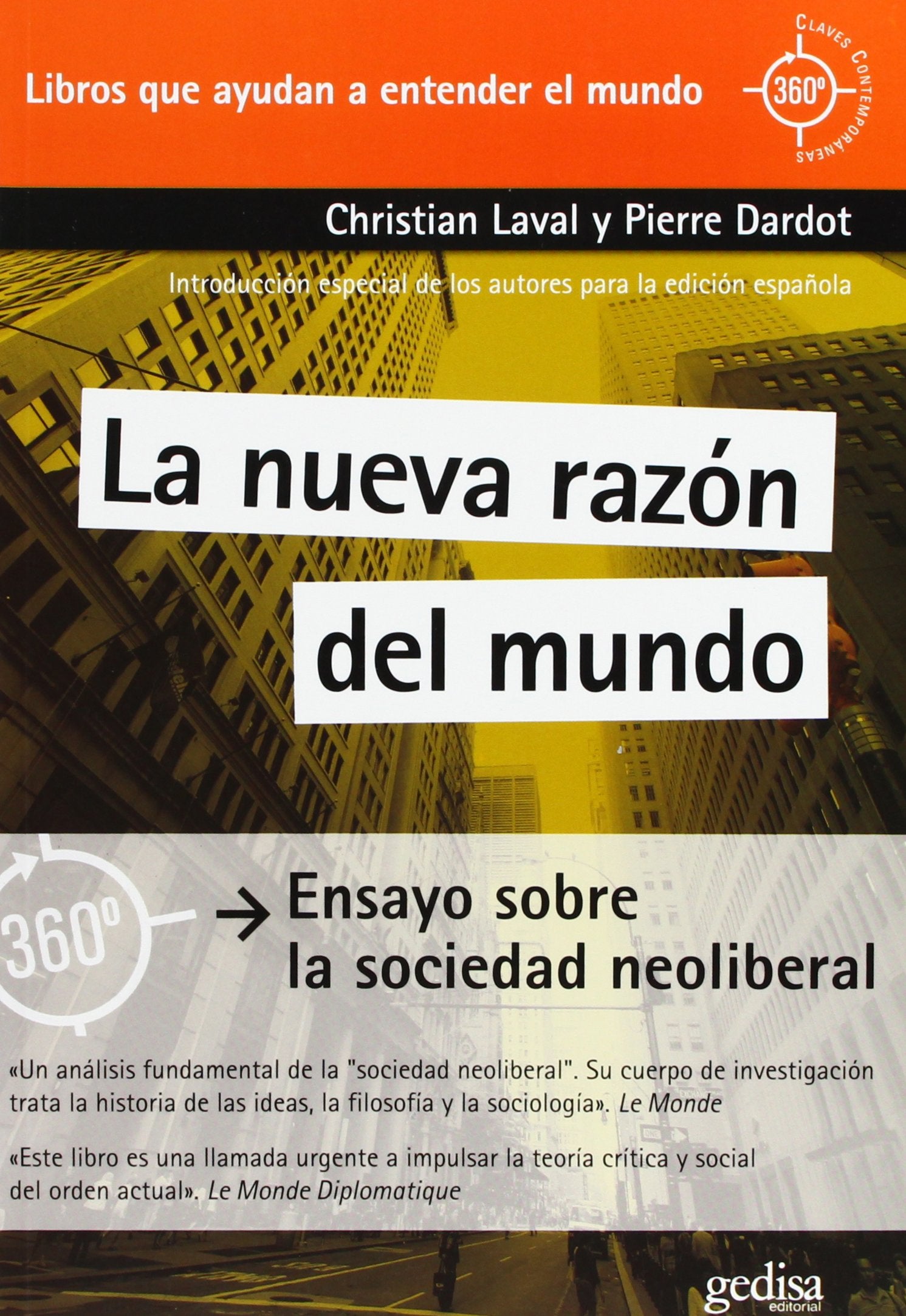 La nueva razón del mundo : ensayo sobre la sociedad neoliberal (360º / Claves Contemporáneas) Business, Finance & Career