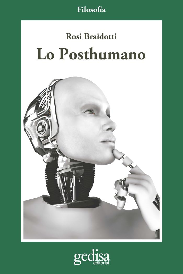 Lo posthumano (CLADEMA / FILOSOFÍA, Band 302622) Philosophy