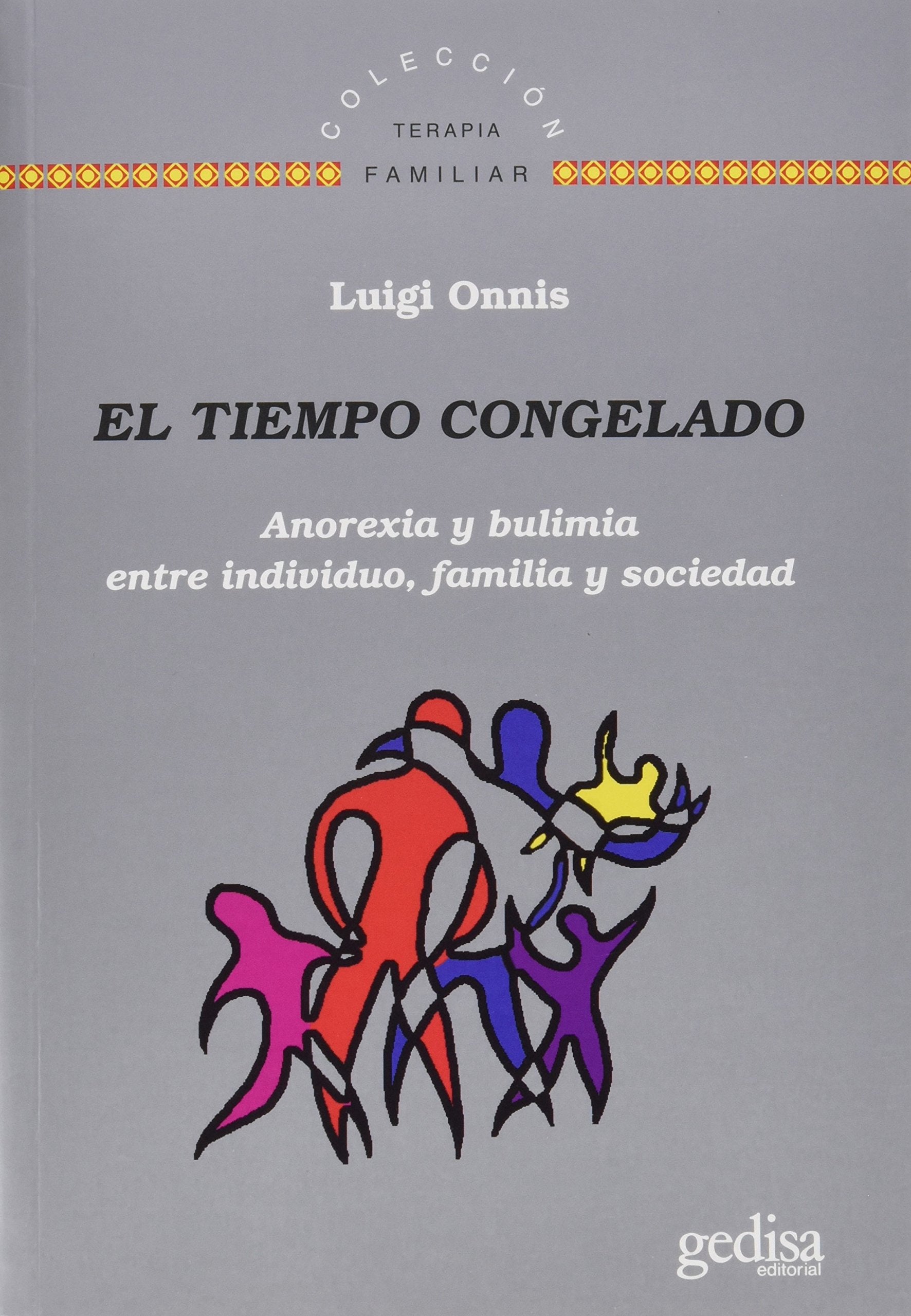 El tiempo congelado : anorexia y bulimia entre individuo, familia y sociedad Medicine