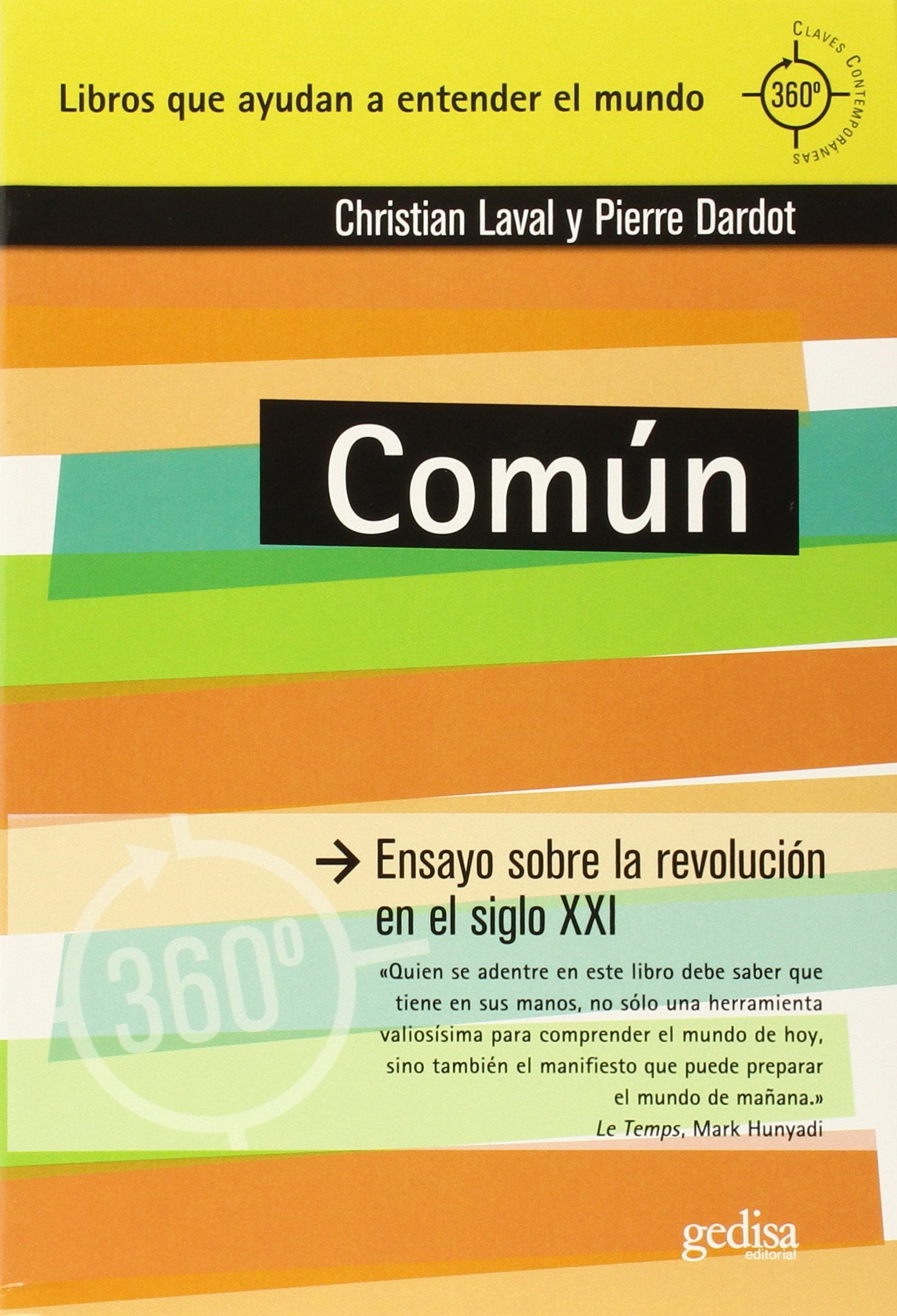 Común : ensayo sobre la revolución en el siglo XXI (360⁰ / Claves Contemporáneas, Band 891029) Business, Finance & Career