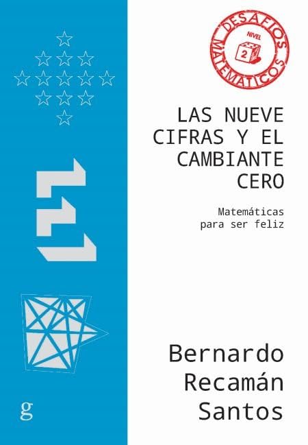 Las nueve cifras y el cambiante cero: Matemáticas para ser feliz book