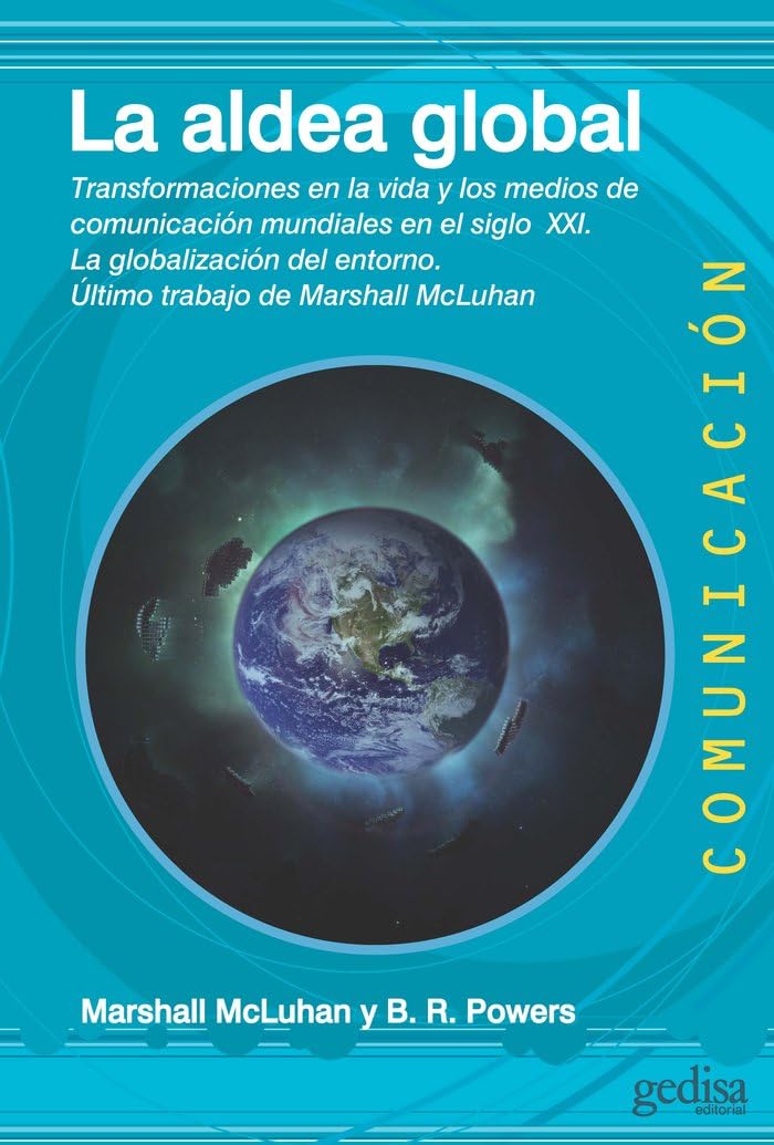 La aldea global: Transformaciones en la vida y los medios de comunicación mundiales en el siglo XXI Social Sciences