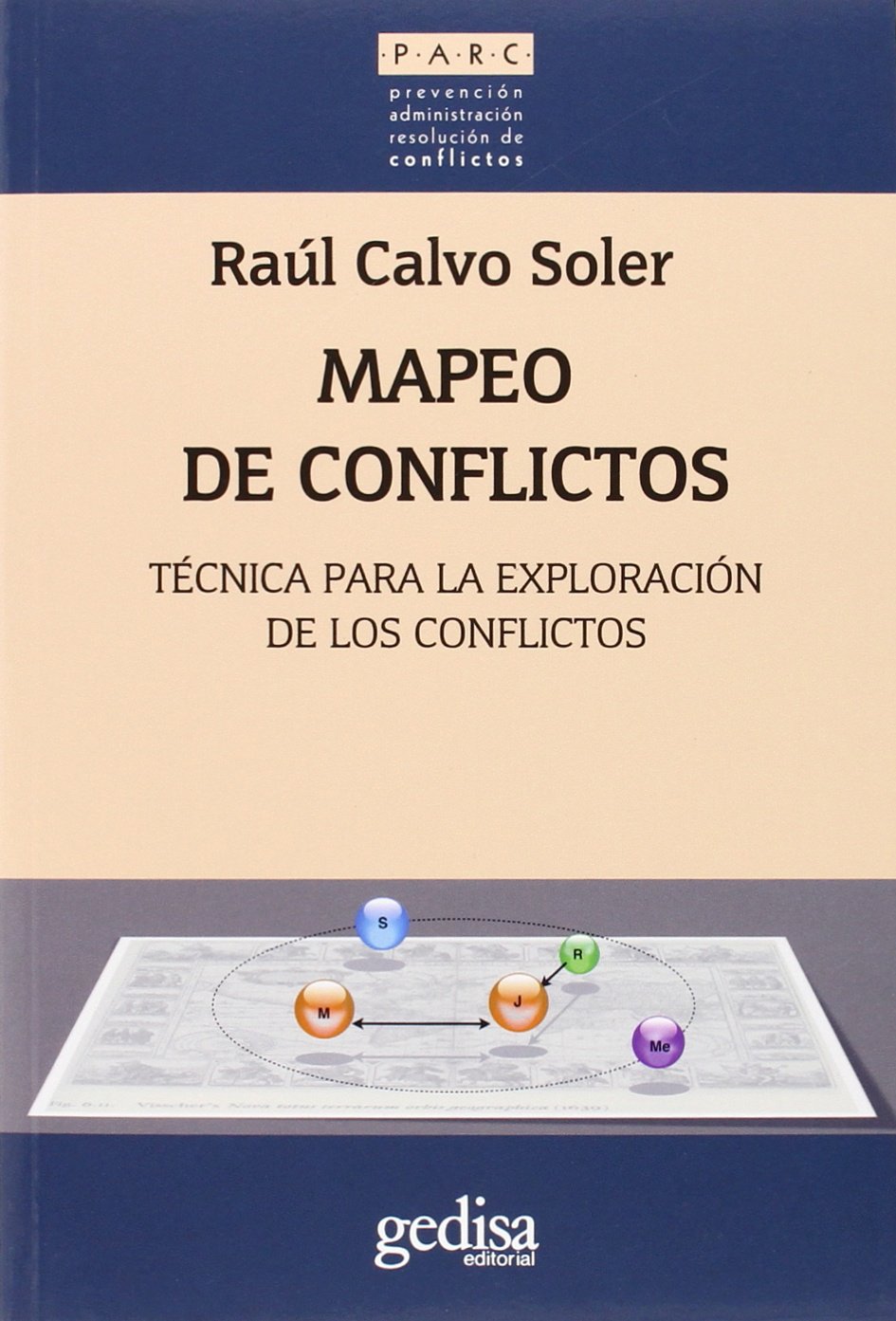 Mapeo de conflictos : técnica para la exploración de los conflictos (Prevención Administración Resolución de conflictos, Band 350012) Law