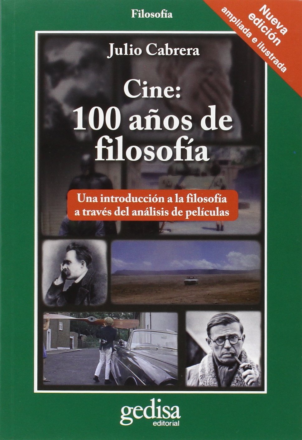Cine : 100 años de filosofía : una introducción a la filosofía a través del análisis de películas Film, Art & Culture