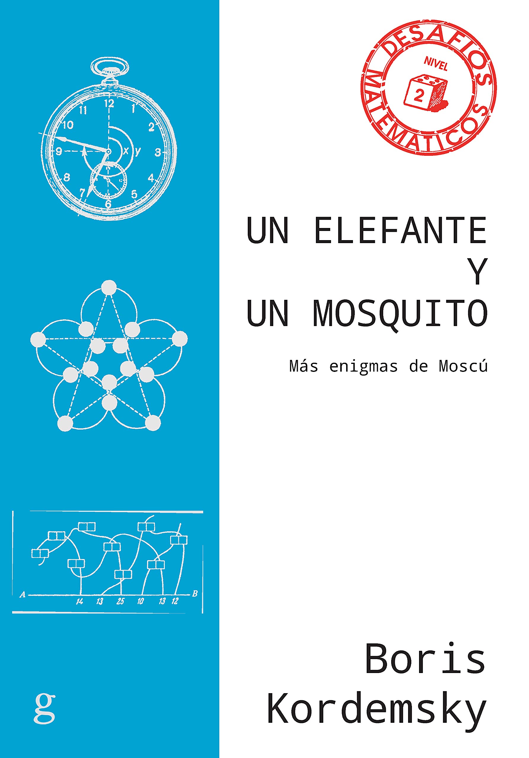 Un elefante y un mosquito: Más enigmas de Moscú (Desafíos Matemáticos, Band 40858) Leisure & Fun