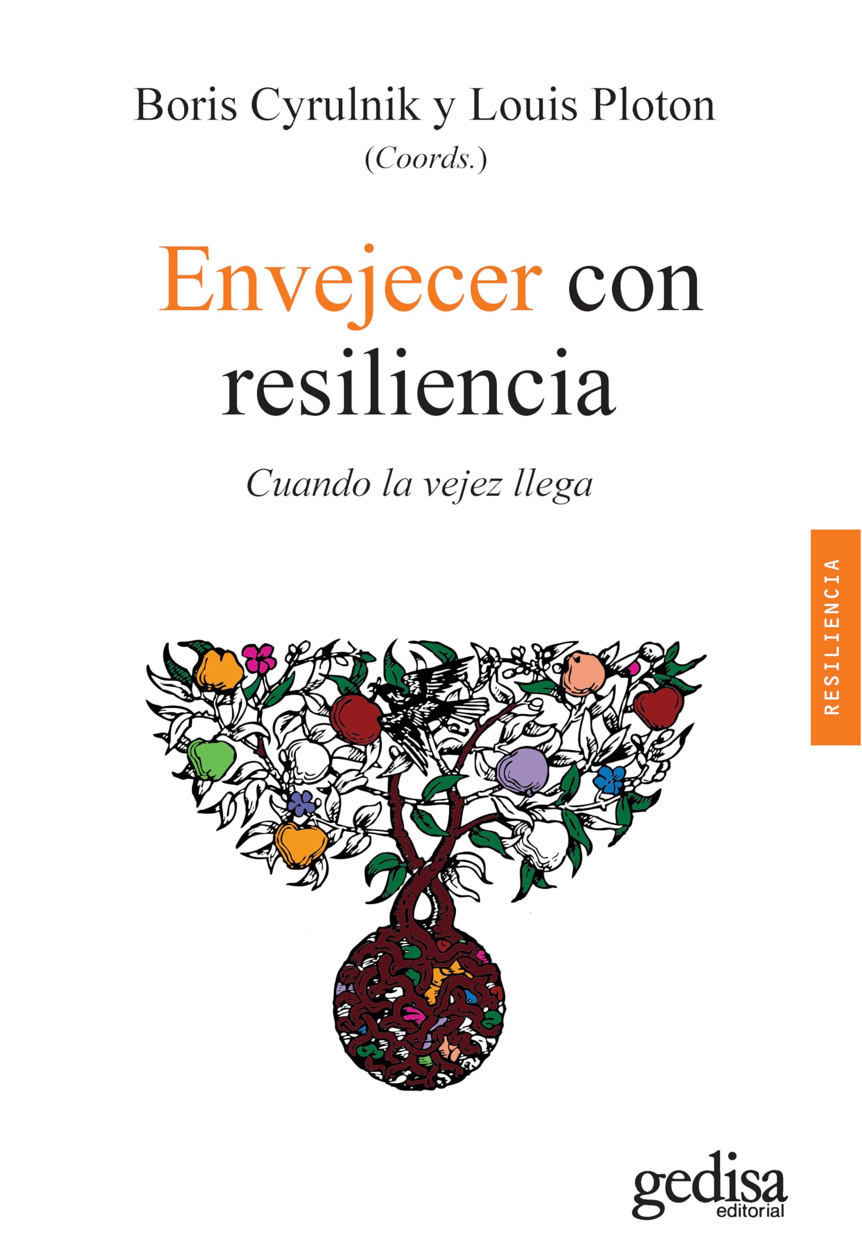 Envejecer con resiliencia : cuando la vejez llega (Psicología / Resiliencia, Band 100628) Medicine