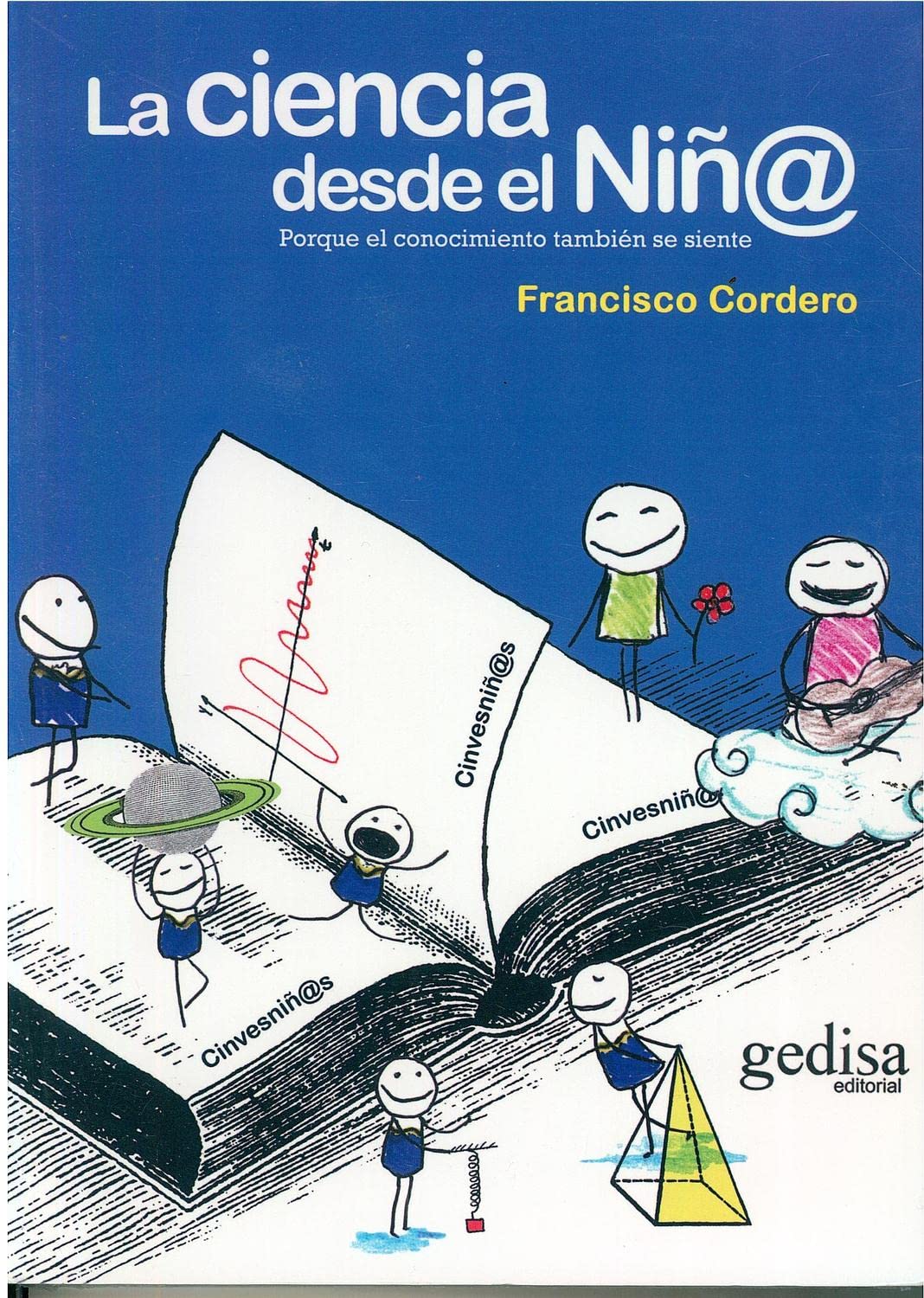 La ciencia desde el niñ@. Porque el conocimiento también se siente (CAMPO DE ESTRELLAS / CIENCIA Y TECNOLOGÍA (INFANTIL /JUVENIL), Band 869011) Learning & Reference
