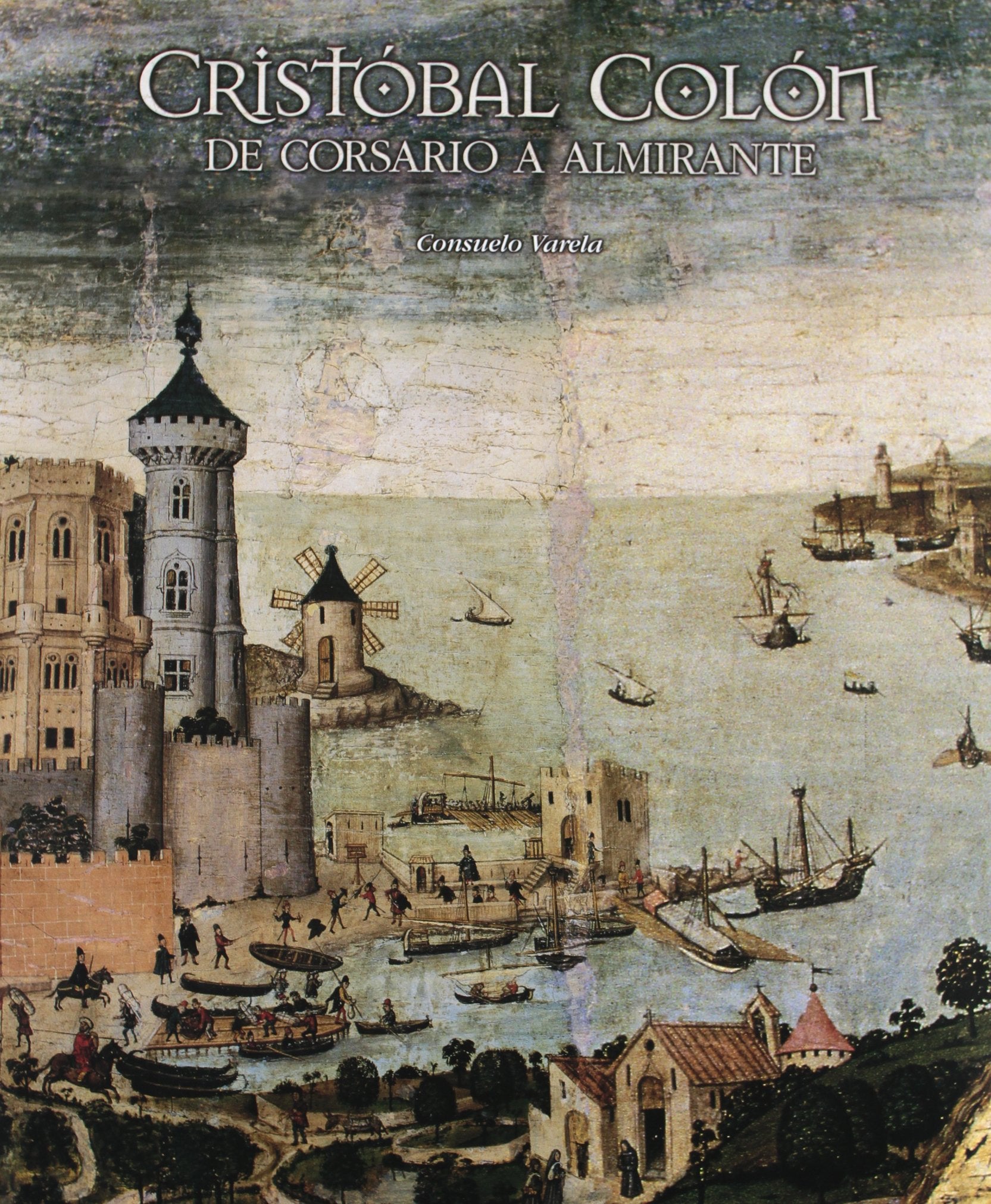 Cristóbal Colón : de corsario a almirante (General, Band 1) Social Sciences