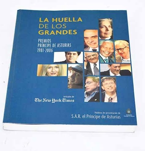 La huella de los grandes: premios Príncipe de Asturias, 1981-2006 : artículos de The New York Times Books