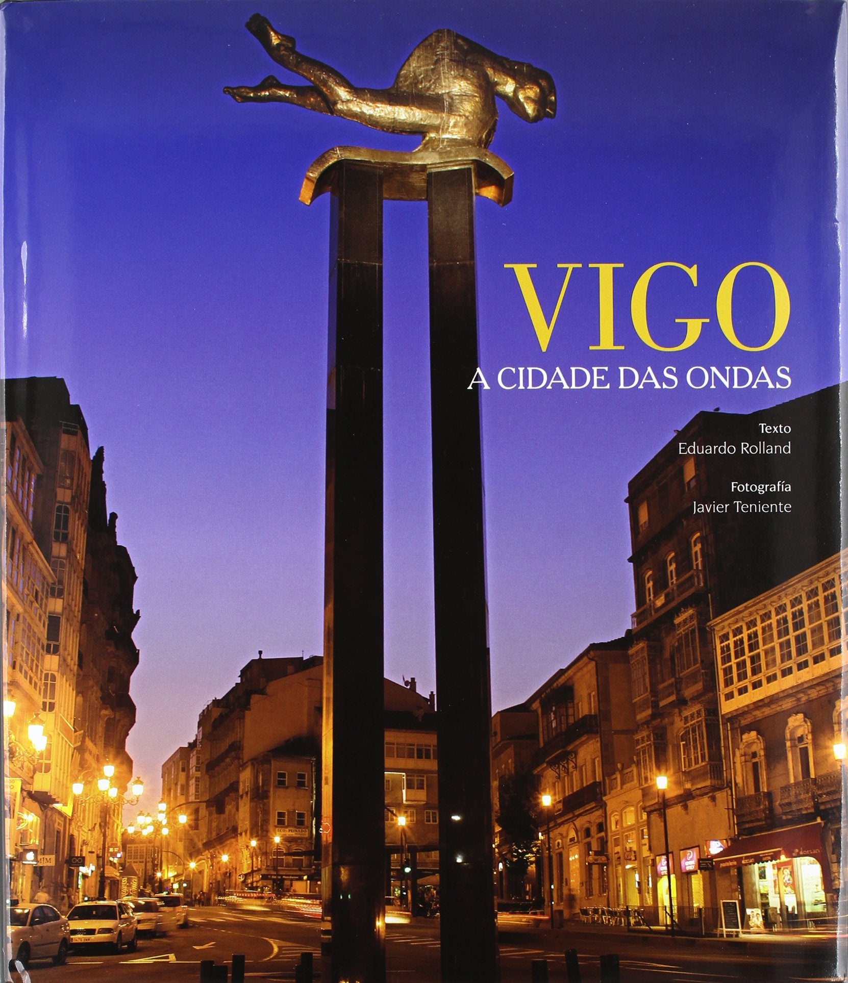 Vigo, a cidade das ondas Geology & Geography Books