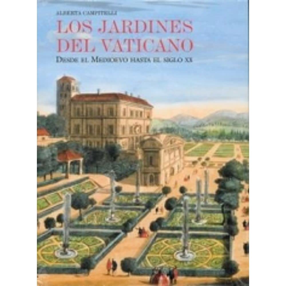 Los jardines del Vaticano, desde el medievo hasta el siglo XX Geology & Geography
