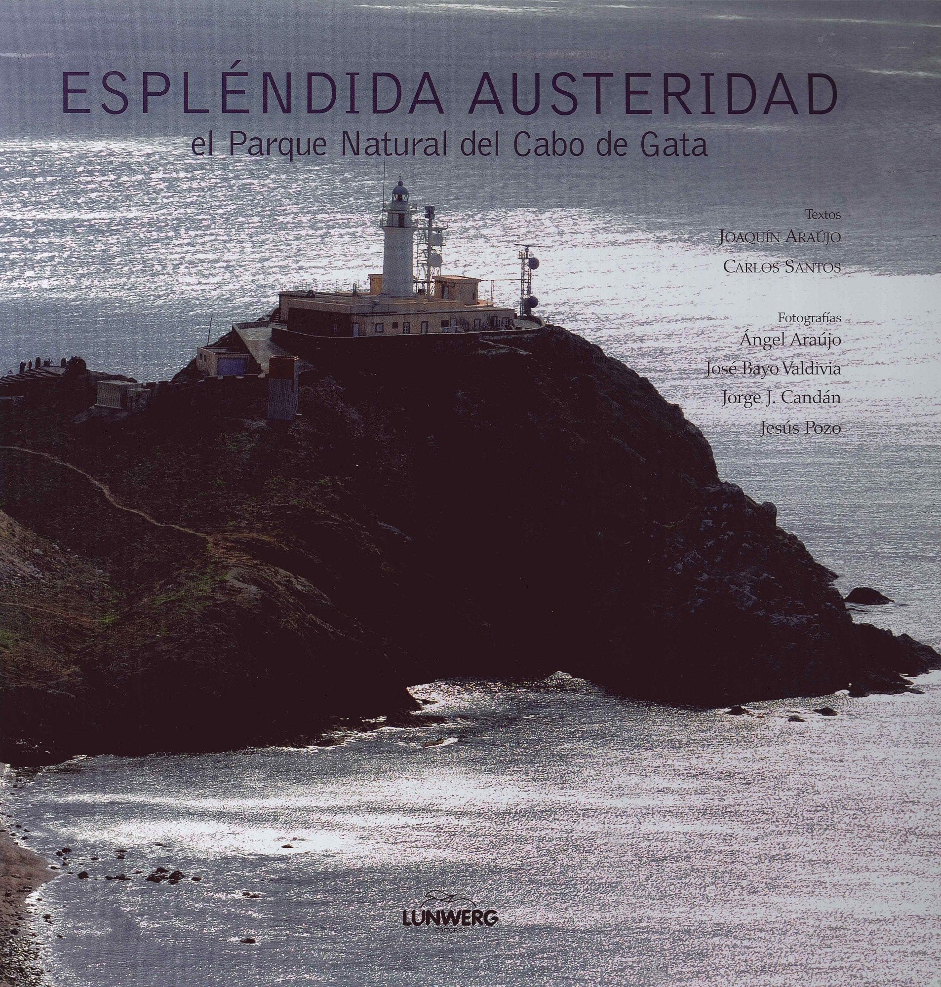 Espléndida austeridad : el Parque Natural del Cabo de Gata (General, Band 1) Social Sciences