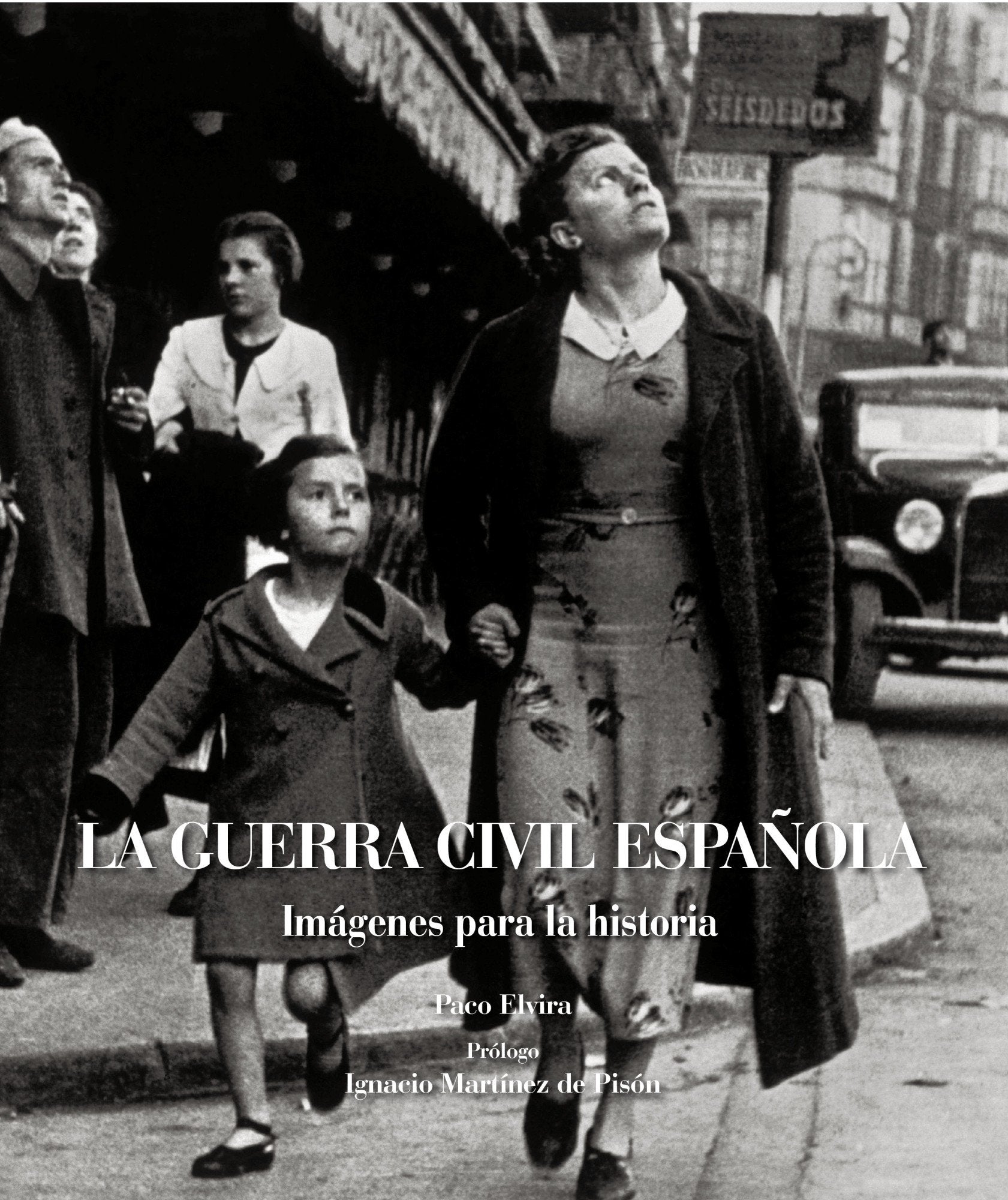 La guerra civil española : imágenes para la historia Social Sciences