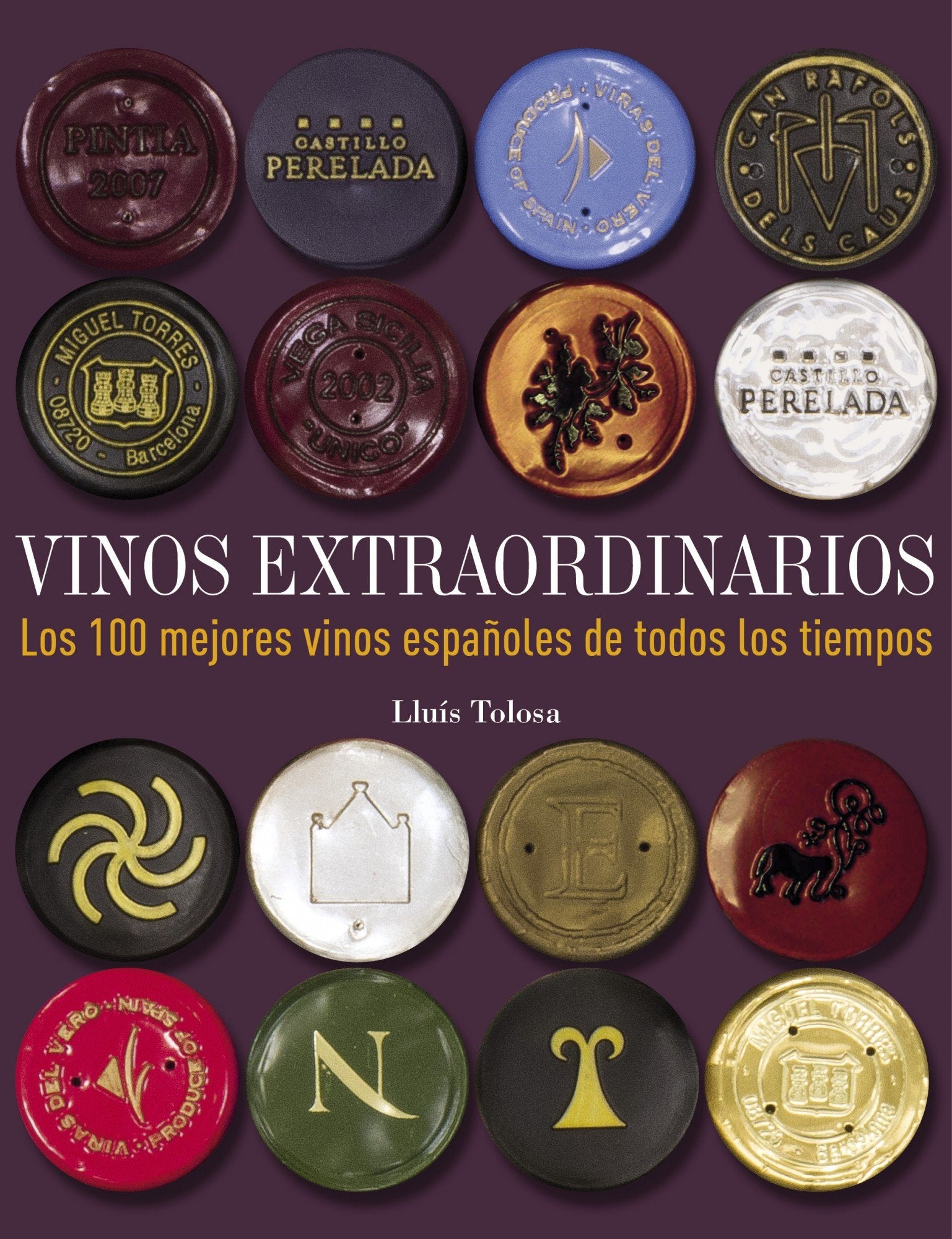 Vinos extraordinarios : los 100 mejores vinos españoles de todos los tiempos (Gastronomía) Garden & Plants