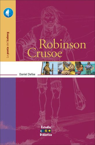Robinson Crusoe (La Punta Del Iceberg / The point of the Iceberg) Classics