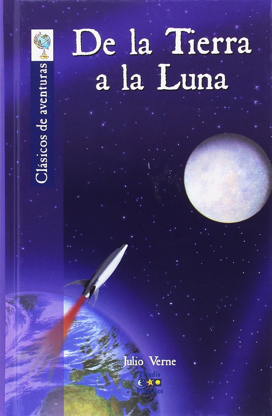 De la Tierra a la Luna (Clásicos de aventuras, Band 12) Books