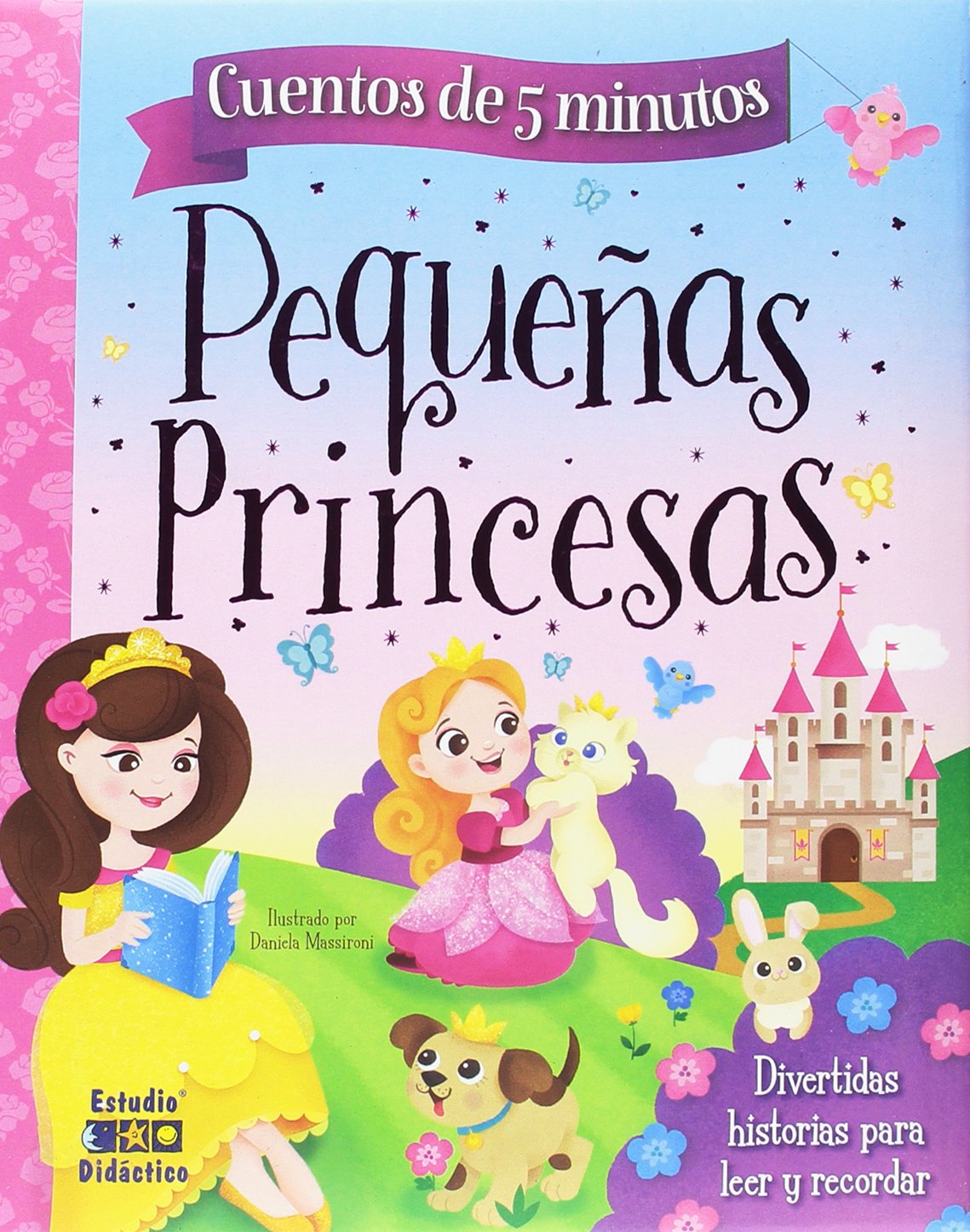 HISTORIAS DE PEQUEÑAS PRINCESAS (HISTORIAS DE 5 MINUTOS, Band 20) Children's books