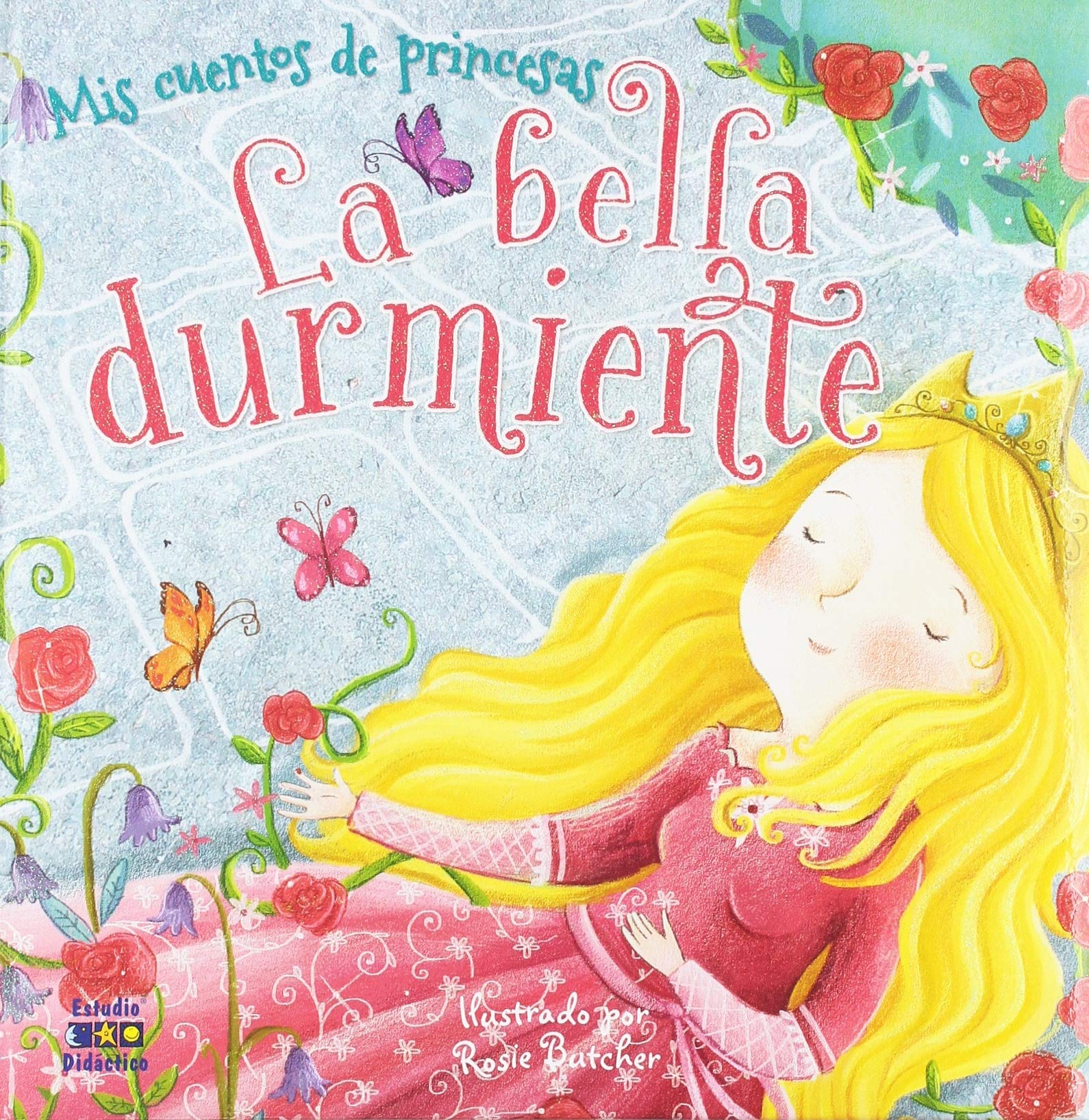 LA BELLA DURMIENTE (CUENTOS DE PRINCESAS, Band 1) Books